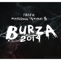 Tadek - Niewygodna Prawda 2 Burza 2014
